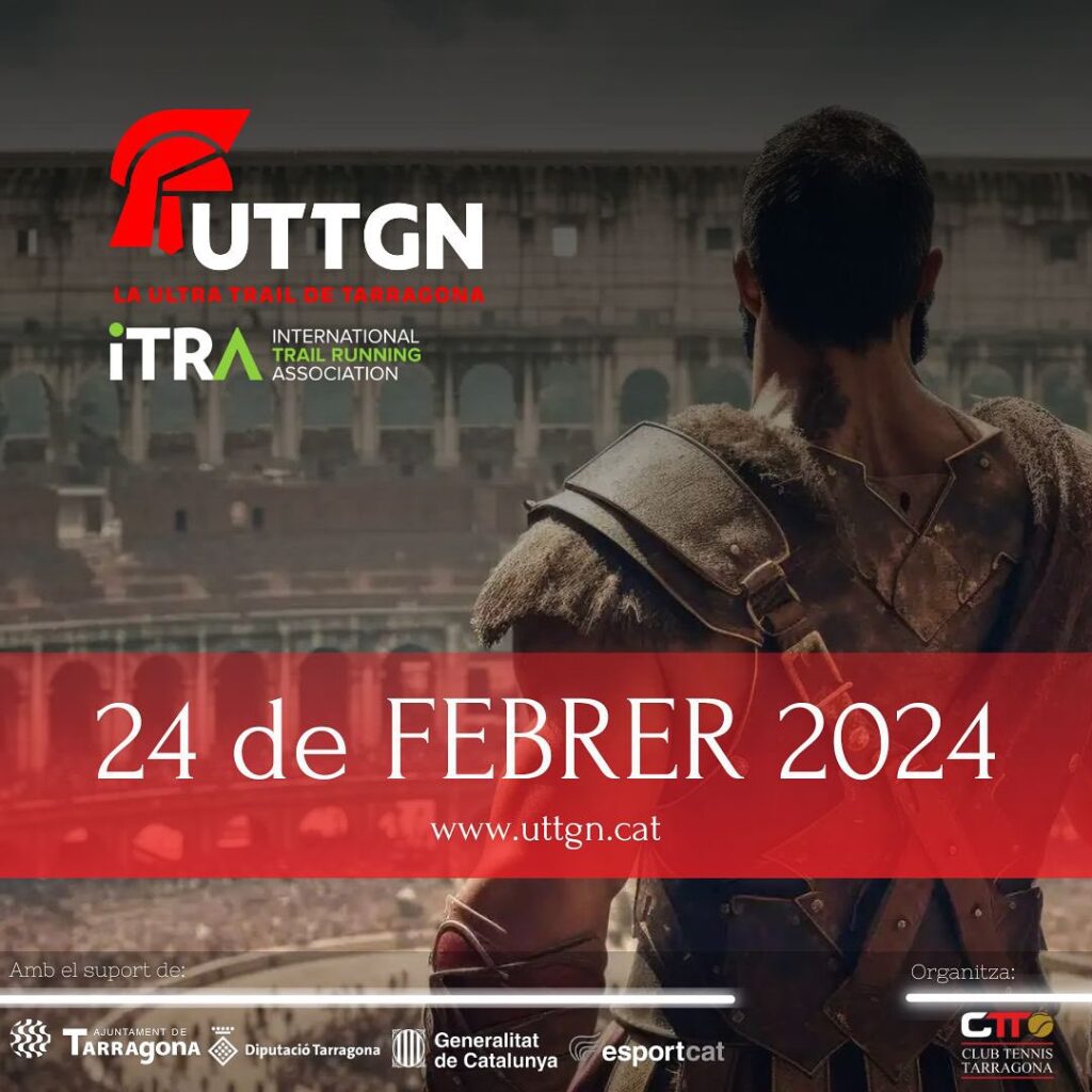 Descubre todo sobre la sexta edición de La Ultra Trail de Tarragona (UTTGN) que se llevará a cabo el 24 de febrero de 2024.